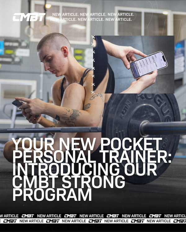 Your New Pocket PT: Introducing our CMBT Strong Program