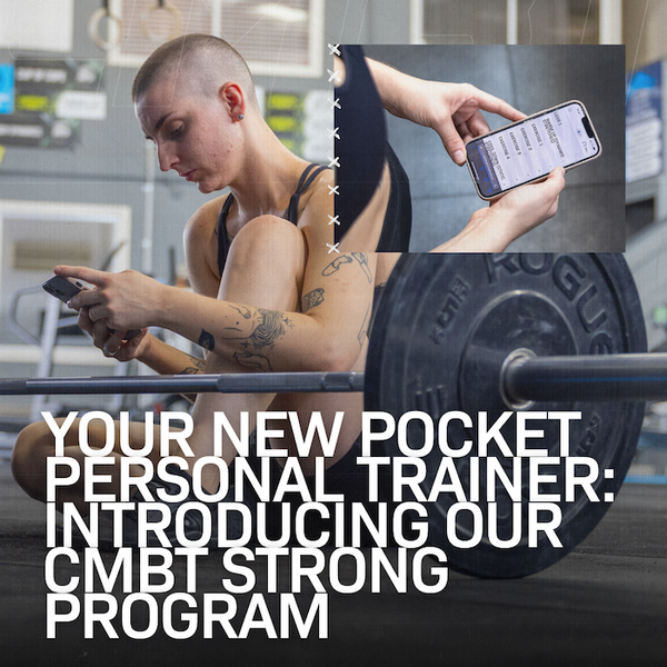 Your New Pocket PT: Introducing our CMBT Strong Program