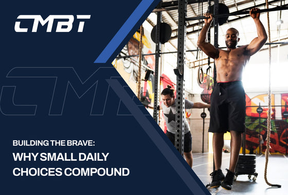 Building The Brave: Why Small Daily Choices Compound