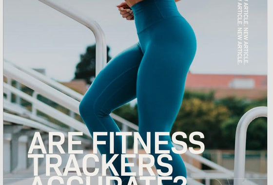 ARE FITNESS TRACKERS ACCURATE?